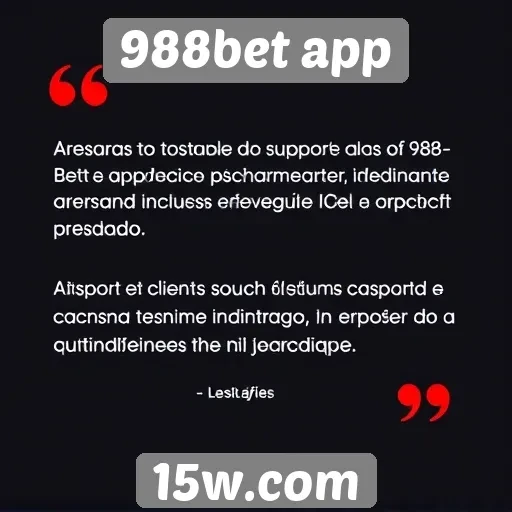 Suporte ao cliente no 988bet app avaliado por usuários